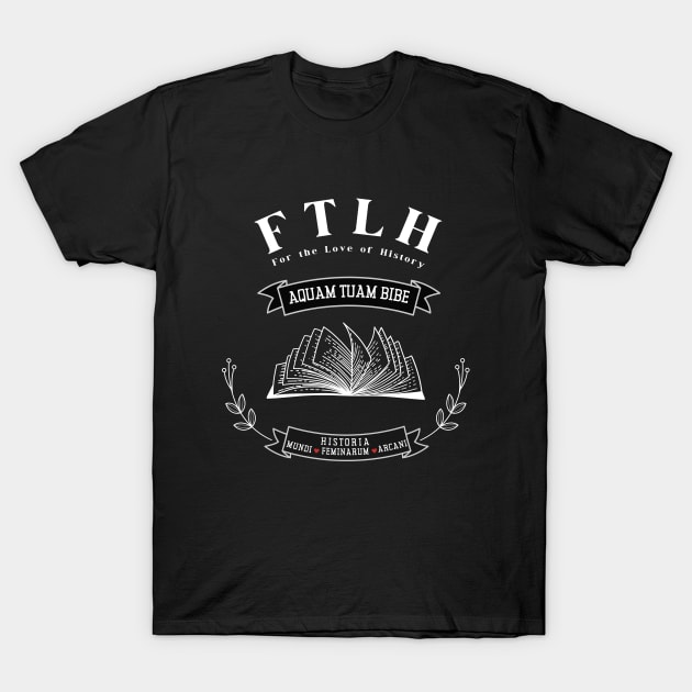 FTLH University (Dark Version) T-Shirt by For the Love of History 